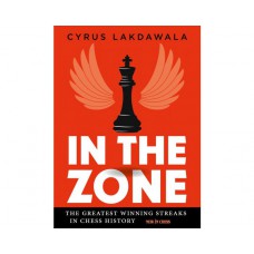 C. Lakdawala "In the Zone: The Greatest Winning Streaks in Chess History" (K-5831)